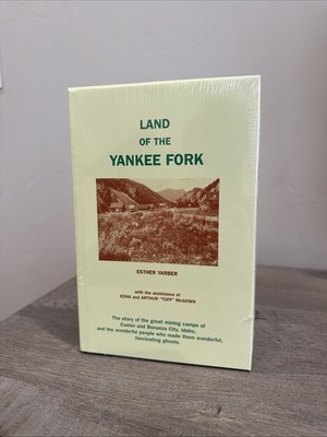 1970 Vintage Book: Land Of The Yankee Fork By Esther Yarber NEW Idaho History
