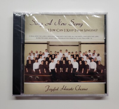 Sing A New Song How Can I Keep From Singing Joyful Heart Chorus Pennsylvania CD