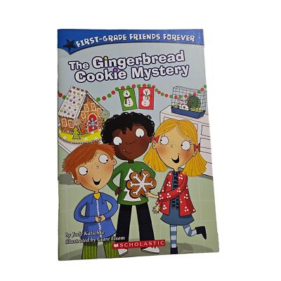 First-Grade Friends Forever - The Gingerbread Cookie Mystery by Judy Katschke