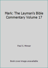 Mark: The Layman's Bible Commentary Volume 17 by Paul S. Minear