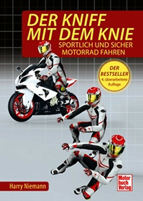 DER KNIFF MIT DEM KNIE SPORTLICH UND SICHER MOTORRAD FAHREN - HARRY NIEMANN