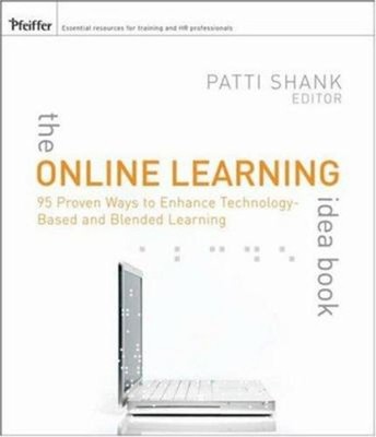 The Online Learning Idea Book Vol. 1 : 95 Proven Ways to Enhance