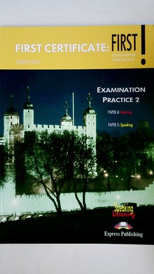 98455 FIRST CERTIFICATE: FIRST! Examination Practice 2
