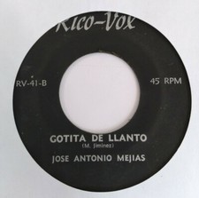 Jose Antonio Mejias Gotita De Llanto / Fue Por Amor RICO-VOX RV-41 VG 45RPM #971