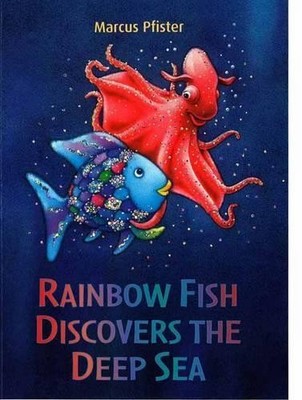 Marcus Pfister Rainbow Fish Discovers the Deep Sea (Paperback) Rainbow Fish