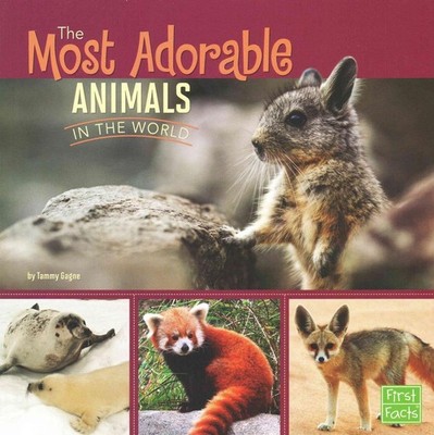 Most Adorable Animals in the World by Tammy Gagne (English) Paperback Book