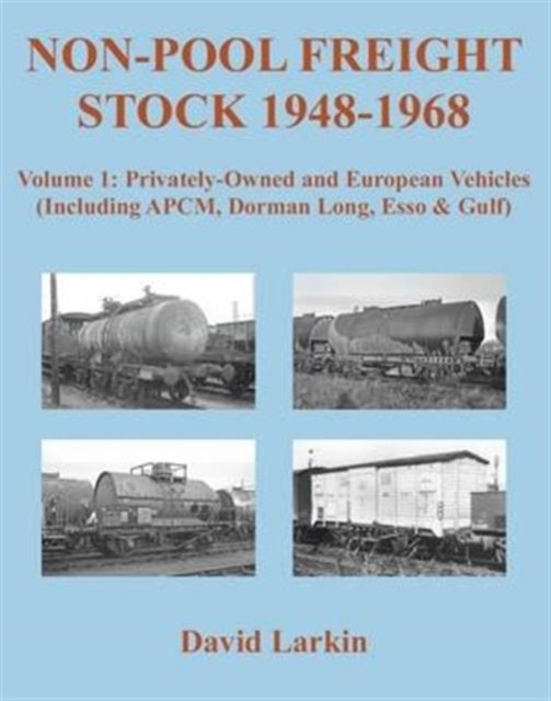 Non-Pool Freight Stock 1948-1968: Privately-Owned and European Vehicles... - Image 5