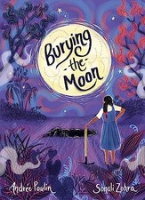 Burying the Moon by Poulin, Andrée