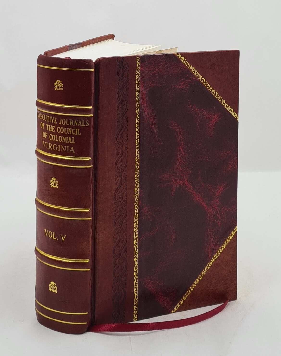 Executive Journals Of The Council Of Colonial Virginia Volume 5 [Leather Bound]