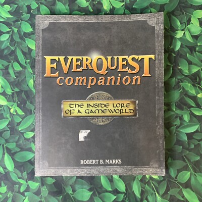 Everquest Companion The Inside Lore of a Gameworld by Robert E Marks L331