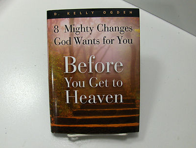 8 MIGHTY CHANGES GOD WANTS FOR YOU Before You Get to Heaven Ogden  Mormon LDS