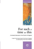 Foor Such A Time As This A Renewed Diaconare In The Church Of England Council