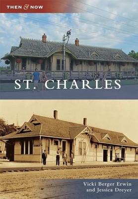 St. Charles (Then and Now)