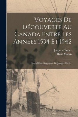 Jacques Cartier Voyages De Découverte Au Canada Entre Le (Paperback) (UK IMPORT)