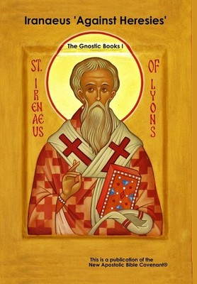 Apostle Arne Horn Iranaeus 'Against Heresies' (Hardback) (UK IMPORT)