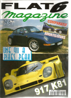 FLAT 6 MAG. Nr.67 911 PIKE'S PEAK / 917 K81 / KOMP. STOßDÄMPFER / REG. CULBUTERUS