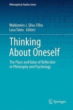 Thinking About Oneself: The Place and Value of Reflection in Philosophy and