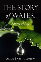 Alick Bartholomew - Story Of Water Source Of Life - Paperback - F31Z