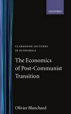 The Economics of Post-Communist Transition by Olivier Blanchard (English) Paperb