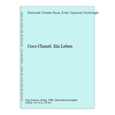 Coco Chanel: Ein Leben Charles-Roux, Edmonde und Erika Tophoven-Schöningh: