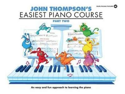 John Thompson's Easiest Piano Course: Part Two (Book And Audio) by John...