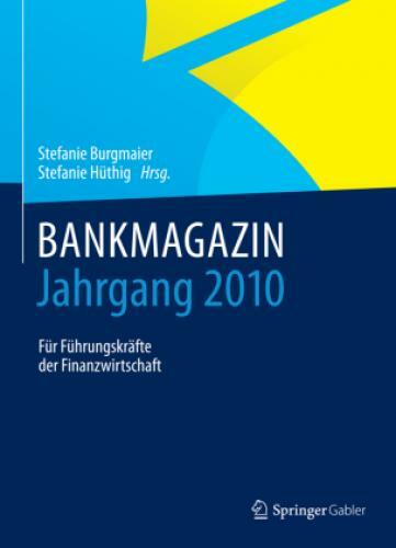 Bankmagazin - Jahrgang 2010 Für Führungskräfte Der Finanzwirtschaft