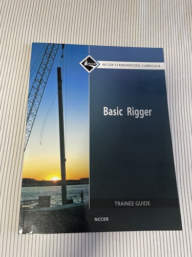 Basic+Rigger+Trainee+Guide%2C+Level+1+by+NCCER+%282011%2C+Trade ...