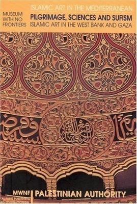 Pilgern, Wissenschaften und Sufismus: Islamische Kunst im Westjordanland und Gaza - unbekannt