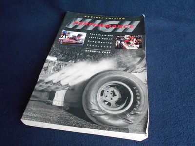 High Performance: The Culture and Technology of Drag Racing, 1950-2000 (John...