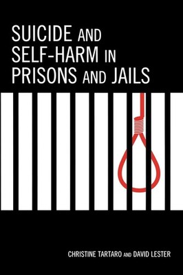 Suicide and Self-Harm in Prisons and Jails,Tartaro, Christine Ch