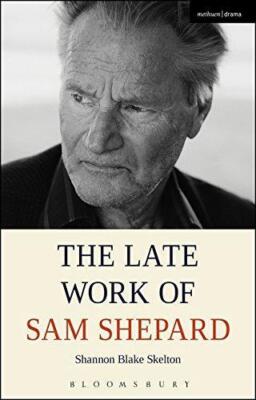 Das Spätwerk von Sam Shepard