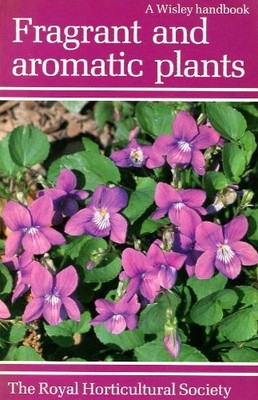 Fragrant and Aromatic Plants (Wisley),Kay N. Sanecki