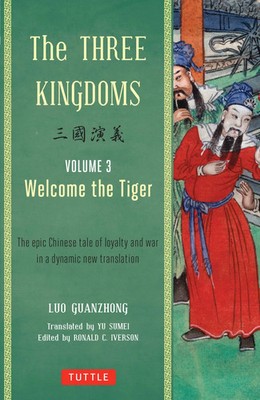 The Three Kingdoms, Volume 3: Welcome The Tiger | Luo Guanzhong | Englisch