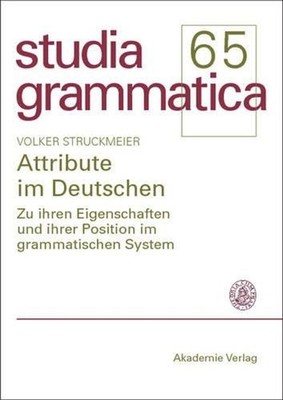 Attribute im Deutschen: Zu Ihren Eigenschaften und Ihrer Position Im Grammatisch