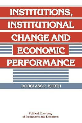 Institutions, Institutional Change and Economic Performance North Paperback