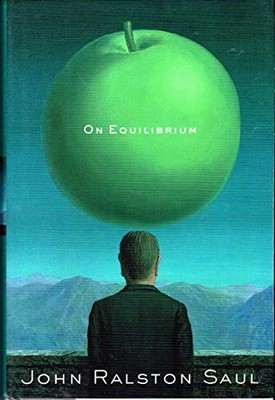 On Equilibrium by Ralston Saul, John Hardback Book The Fast Free Shipping