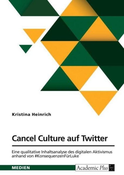 Cancel Culture Auf Twitter. Eine Qualitative Inhaltsanalyse Des Digitalen Aktivi-image