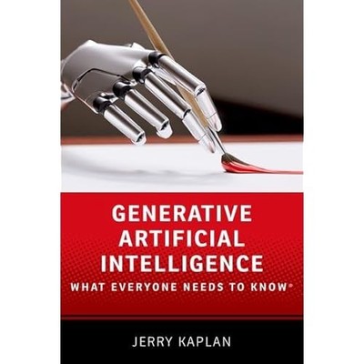 Generative Artificial Intelligence : What Everyone Need -  NEW Jerry Kaplan 2024