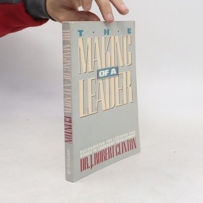 The Making of a Leader  |  Robert Clinton
