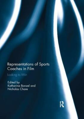 Representations of Sports Coaches in Film : Looking to Win, Paperback by Bonz...