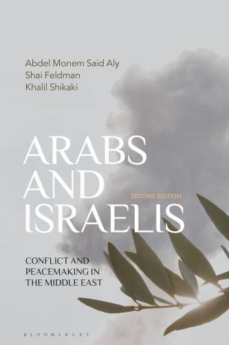Arabs and Israelis : Conflict and Peacemaking in the Middle East by Abdel ...