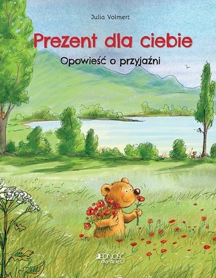 Prezent dla ciebie. Opowieść o przyjaźni (Prezent dla ciebie  Opowiesc o pr...)