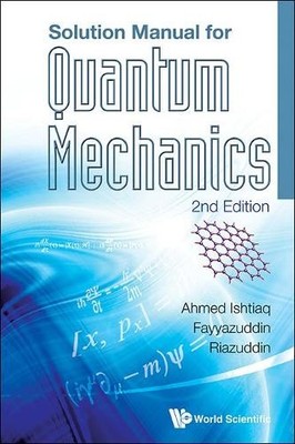 Solution Manual For Quantum Mechanics (2nd Edition) - 9789814541886