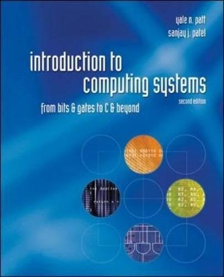 INTRODUCTION TO COMPUTING SYSTEMS: FROM BITS AND GATES TO By Yale N. Patt NEW
