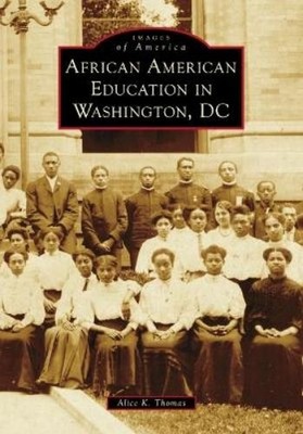 Alice K Thomas African American Education in Washington, DC (Taschenbuch)