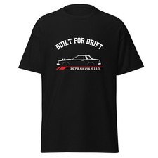 1979 Silvia S110 Built For Drift T-Shirt Car Enthusiast Graphic Tee Unisex Gift