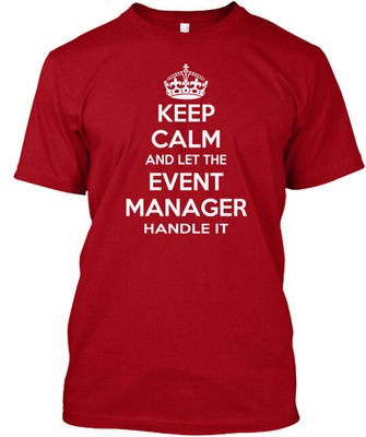 Event Manager T-Shirt Made in the USA Size S to 5XL