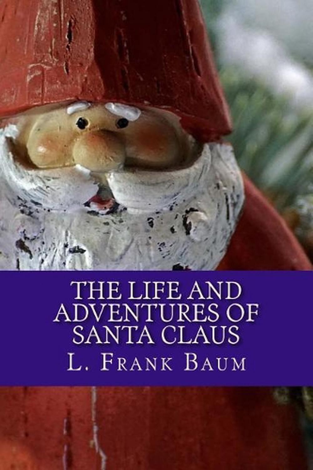 The Life and Adventures of Santa Claus by L. Frank Baum (English) Paperback Book