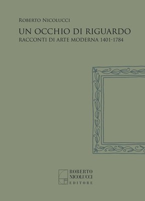Roberto Nicoluc Un occhio di riguardo. Racconti di arte  (Paperback) (UK IMPORT)