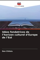 Dan Chitoiu | IdéEs Fondatrices De L'horizon Culturel D'europe De L'est | Buch